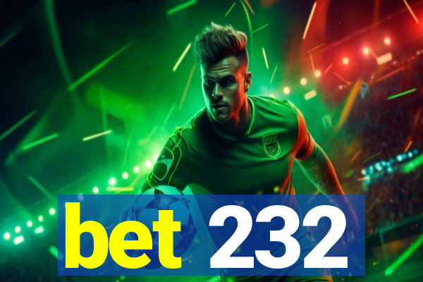 bet 232